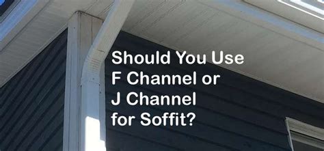 soffit fascia vs f channel